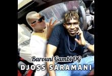 Djoss Saramani - Barouni Gambi OG (Officiel 2023)