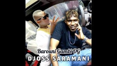 Djoss Saramani - Barouni Gambi OG (Officiel 2023)