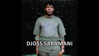 Djoss Saramani - Morikai Bandit (Officiel 2022)