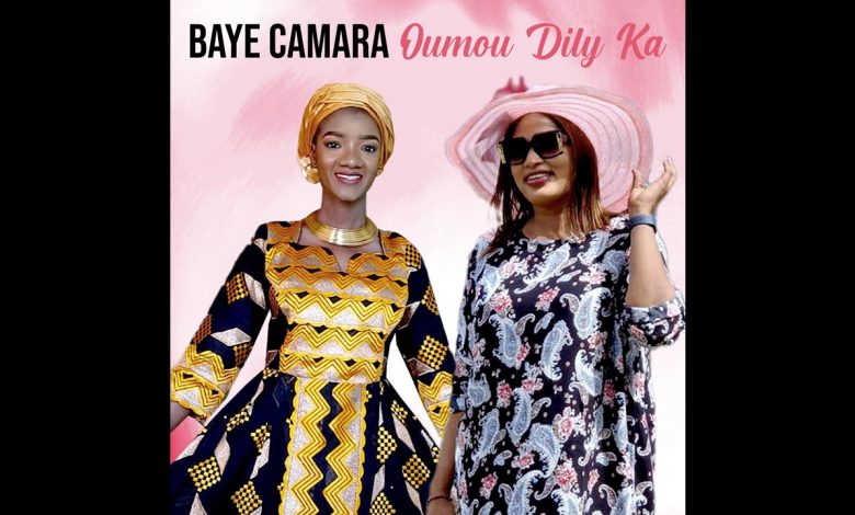 Baye Camara - Oumou Dily Ka (Officiel 2024)
