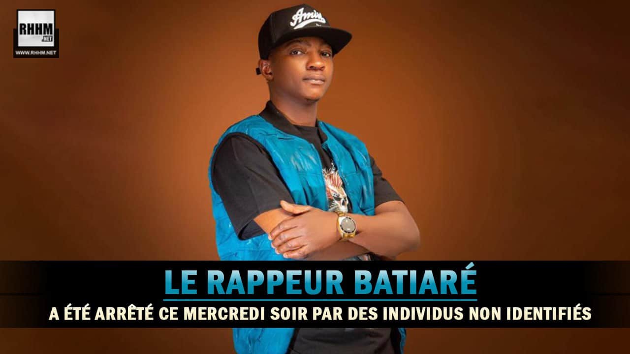 Le rappeur Batiaré a été arrêté ce mercredi soir par des individus non identifiés (Showbiz) 1 photo 2025 01 30 10 32 50