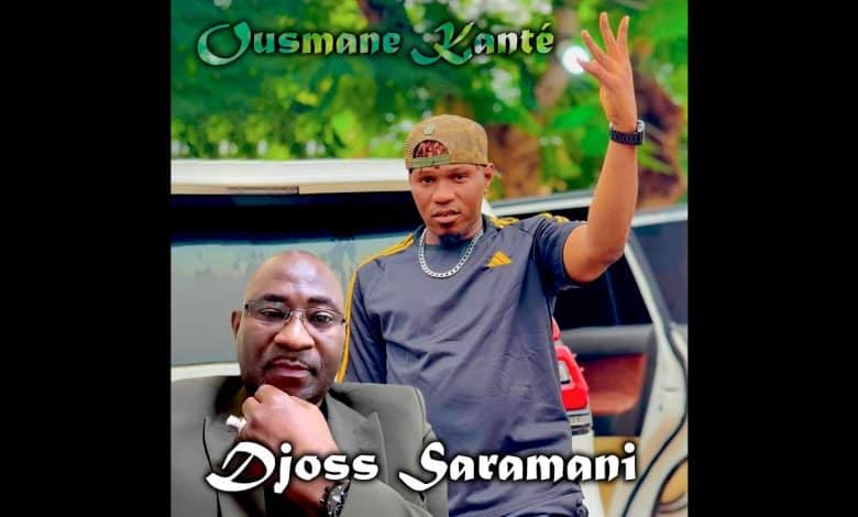 Djoss Saramani - Ousmane Kanté (Officiel 2025)